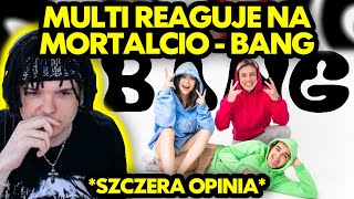 MULTI reaguje na MORTALCIO - BANG ft. POSTIROL, KINGA *szczera opinia*