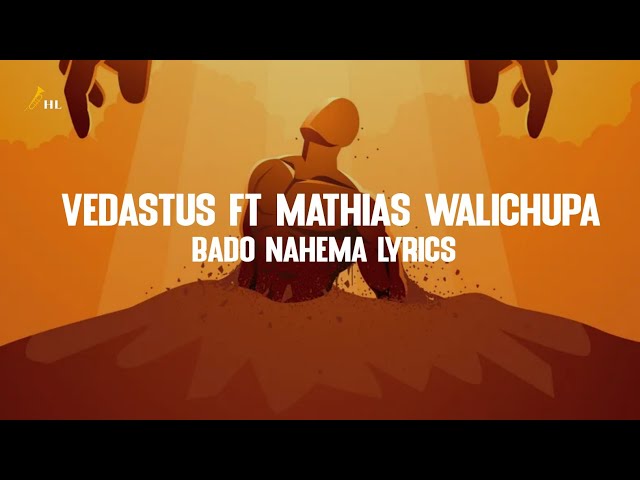Vedastus ft Mathias Walichupa - Bado Nahema Lyrics | Best Tanzania Gospel Song | Nyimbo za injili class=