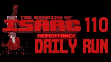 SLOWED TO DEATH  - Daily Dailies #110 - The Binding Of Isaac: Repentance