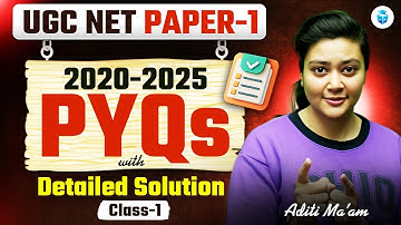 UGC NET Paper 1 PYQs | Paper 1 UGC NET 2020-25 PYQs with Detailed Solution | Aditi Mam
