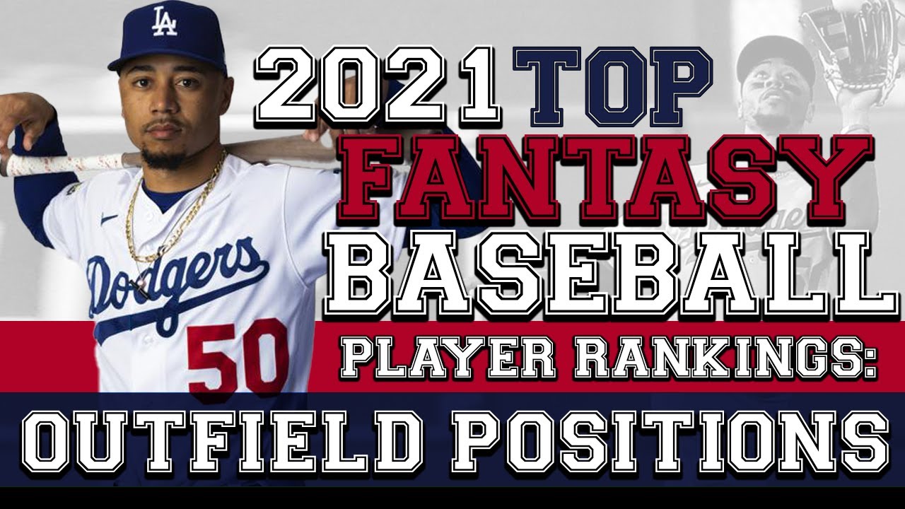 2021 Top 10 Fantasy Baseball Player Rankings Outfield Positions YouTube