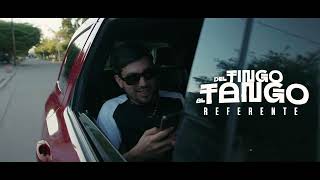 Referente - Del Tingo Al Tango / Video Oficial