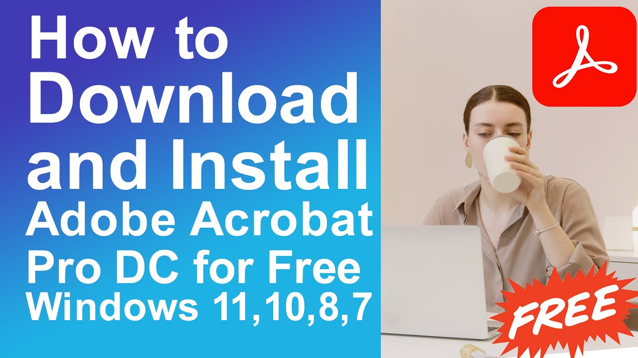 How To Download And Install Adobe Acrobat Dc Pro For Windows 11/10/8/7 -  Youtube