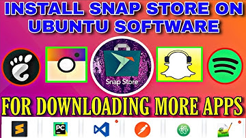 INSTALL SNAP STORE ON UBUNTU SOFTWARE||UBUNTU SOFTWARE TRICKS||SPOTIFY APP, INSTAGRAP, MESSENGER||