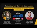 Podcasting Isn’t Content. It’s an Asset. 📱