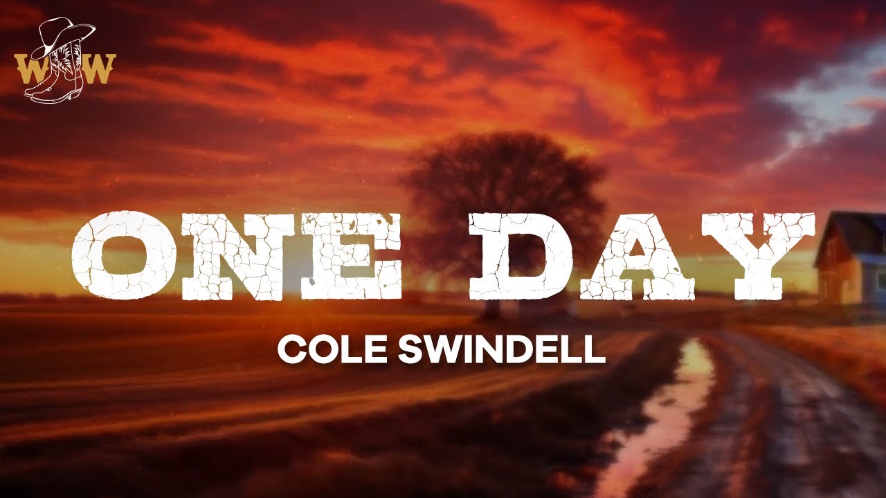 Cole Swindell - One Day (Lyrics) - YouTube