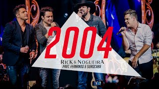 Rick & Nogueira - 2004 Part. Fernando & Sorocaba | DVD Uma História Pra Contar