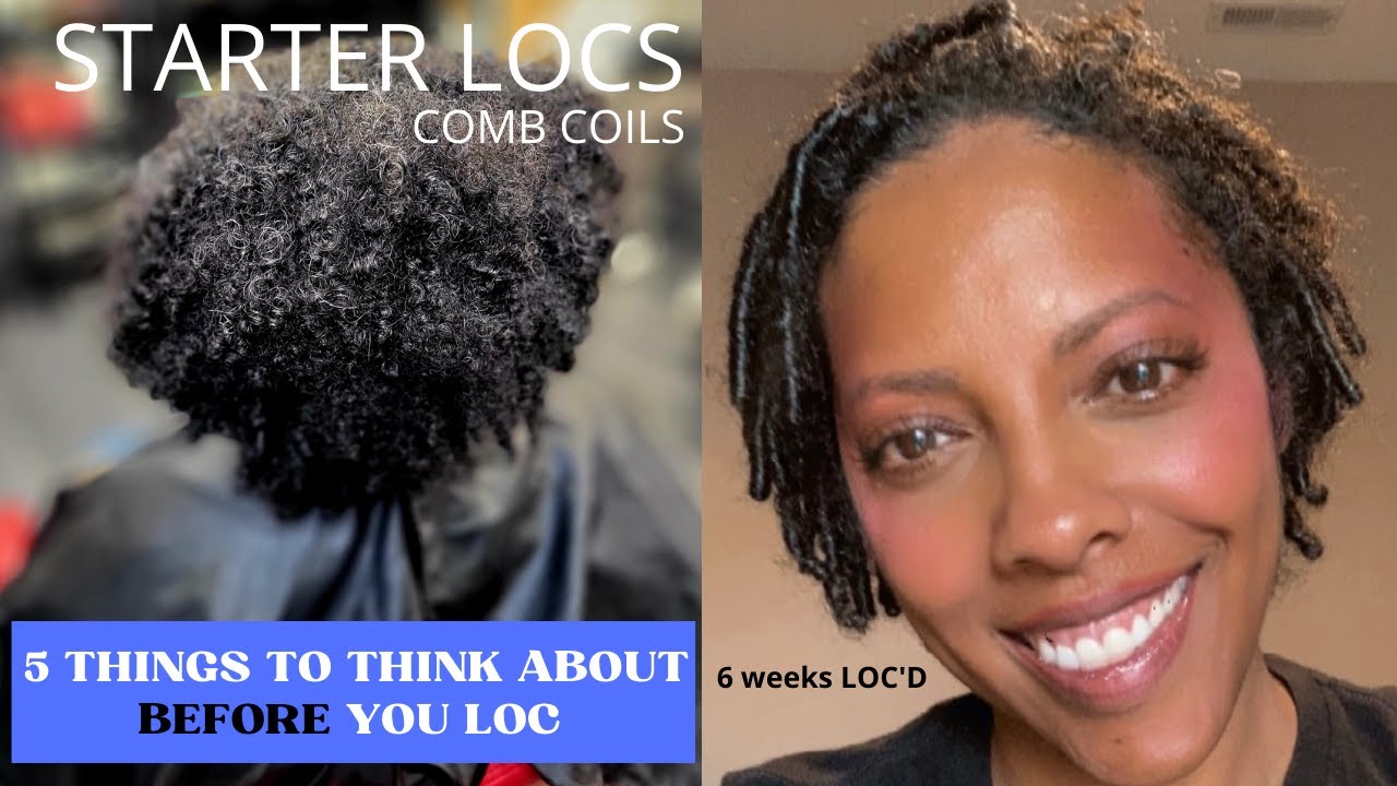 5 THINGS TO THINK ABOUT BEFORE STARTING LOCS | STARTER LOCS | COMB COILS
