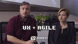 K2 Disrupts Episode 6 UX and Agile