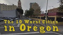 The 10 Worst Cities In Oregon Explained