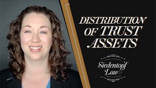 Distributions of Trust Assets | Georgia Estate Planning and Probate | Siedentopf Law