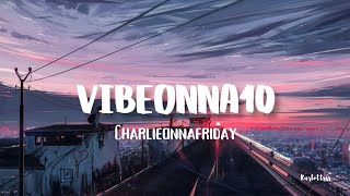 Watch Charlieonnafriday VibeOnna10 video