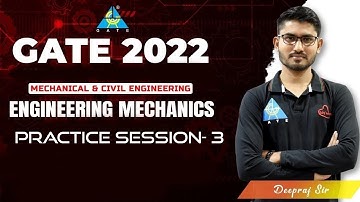 Practice Session-3 of Engineering Mechanics | Deepraj Sir | ME/CE GATE | 2022