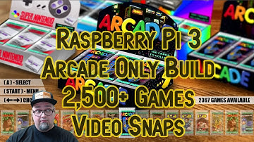 Arcade Only Raspberry Pi 3 Build 2500 Games With Video Snaps