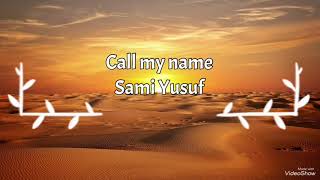 Call My Name - Sami Yusuf