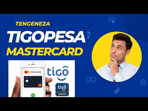 Jinsi Ya Kutengeneza TIGOPESA MASTERCARD Ili Kufanya Malipo Mtandaoni