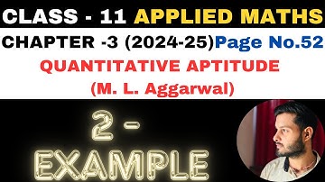 2 Example l Chapter 3 l Quantitative Aptitude l Class 11th Applied Maths l M L Aggarwal 2024-25