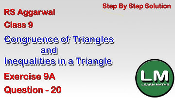 Congruence and Inequalities of triangles|Class 9 Exercise 9A Question 20|RS Aggarwal | Learn Maths