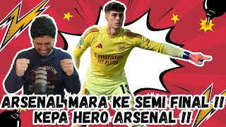 Download Lagu ARSENAL MARA KE SEMI FINAL !! KEPA HERO ARSENAL !! MP3