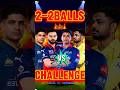 Virat & Shubman 🇮🇳🆚🇮🇳 Suryavanshi & Sanju 2 Ball Challenge || #cricket #shorts #realcricket