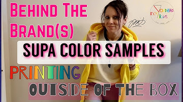 Behind The Brand(s) | Printing Outside The Box | Unboxing SupaColour Samples | Episode 3