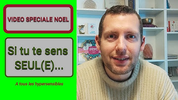 Vidéo spéciale Noël ! A toi qui te sens seul(e)