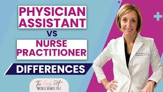 Physician Assistant vs Nurse Practitioner: What's the Difference?