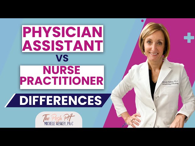 Physician Assistant vs Nurse Practitioner: What's the Difference? class=