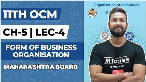 11th OCM | Chapter 5 | Form of Business Organisation | Lecture 4 | Maharashtra Board |