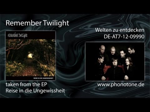 Remember Twilight — Remember Twilight - Welten zu entdecken