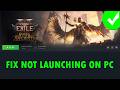 Fix Path of Exile 2 Not Launching/Won't Launch On PC | POE2 NOT STARTING PROBLEM FIXED