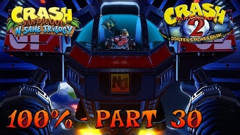 Crash Bandicoot 2 - N. Sane Trilogy - 100% Walkthrough, Part 30: Dr. N. Gin
