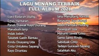 Lagu Minang Terbaru 2021 Full Album Pilihan Terbaik - Luko Badarah Ulang, Emas Hantaran