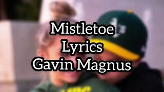 Mistletoe -Justin Bieber (Cover -Gavin Magnus Ft. Coco Quinn) **Lyrics**