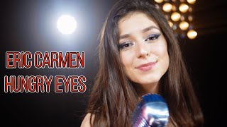 Hungry Eyes (Eric Carmen); Cover by Beatrice Florea (Shut Up & Kiss Me) Resimi
