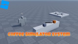 Roblox Studio Coffee Simulator System (Free Models)