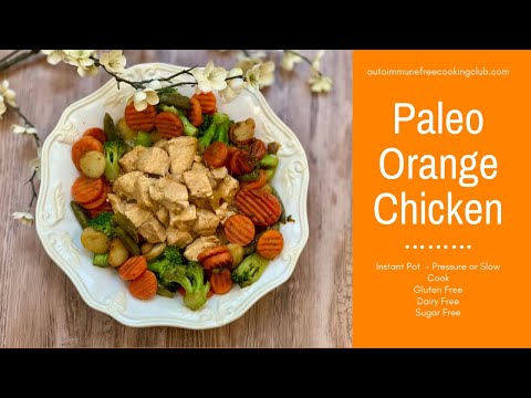 Paleo Orange Chicken in the Instant Pot (Slow cook or pressure cook)