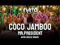 Mr President Coco Jamboo Rhytma Afro House Remix Summer Vibes Mr President Coco Jamboo Rhytma Afro House Remix Summer Vibes