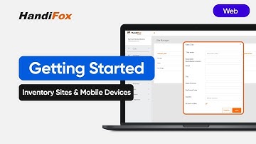 HandiFox Online Onboarding | Setting Up Inventory Sites and Mobile Devices