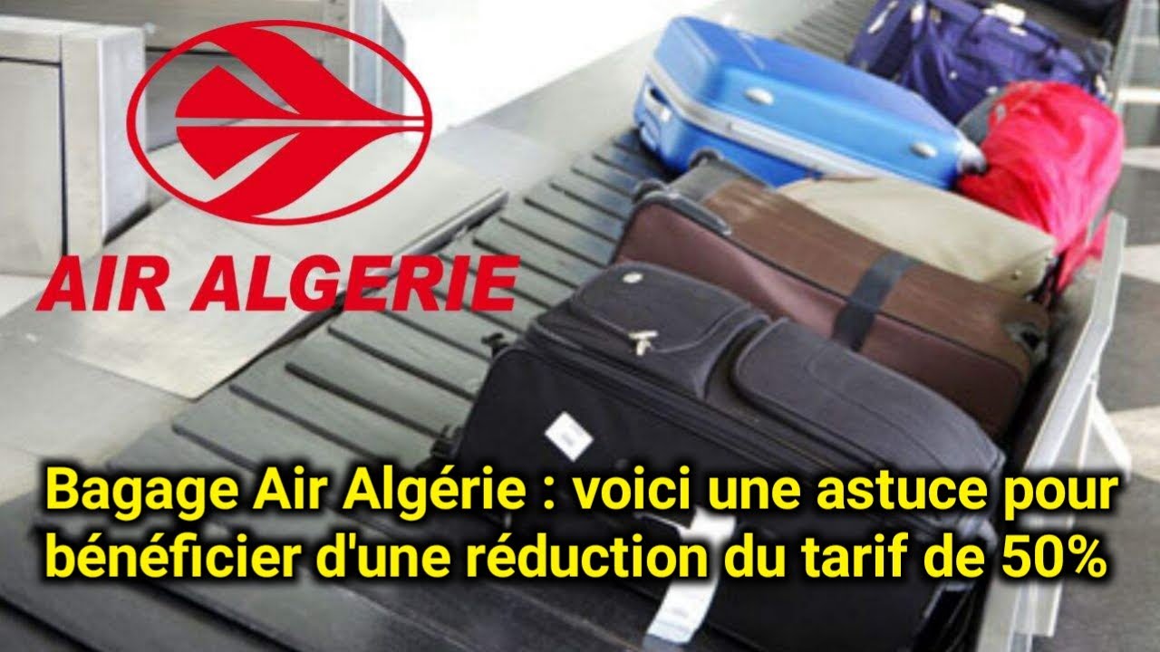Bagage Air Algérie voici une astuce pour bénéficier d