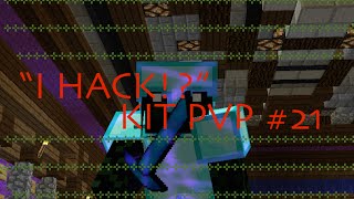 Minecraft Kit PvP Battles #21 - I HACK?!