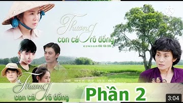 THƯƠNG CON CÁ RÔ ĐỒNG PHẦN 2 TẬP 1(TẬP 41)PHIM TRUYỀN HÌNH VTV3 2021 #thuongconcarodongtap40