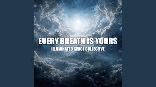 Every Breath Is Yours