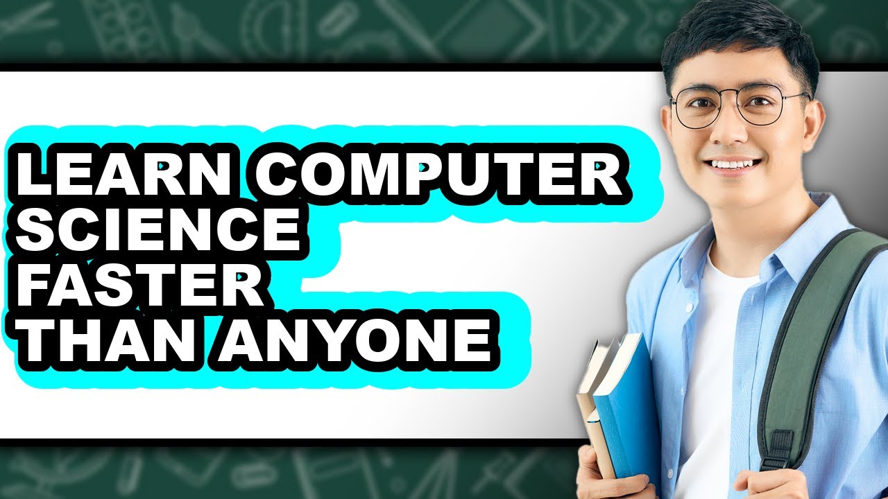 How to Learn Computer Science Faster Than Anyone (only Way) - YouTube