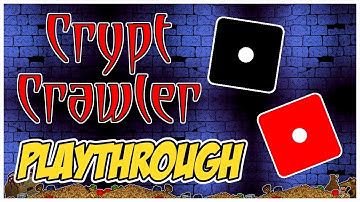 Crypt Crawler Playthrough: Anything But A One!