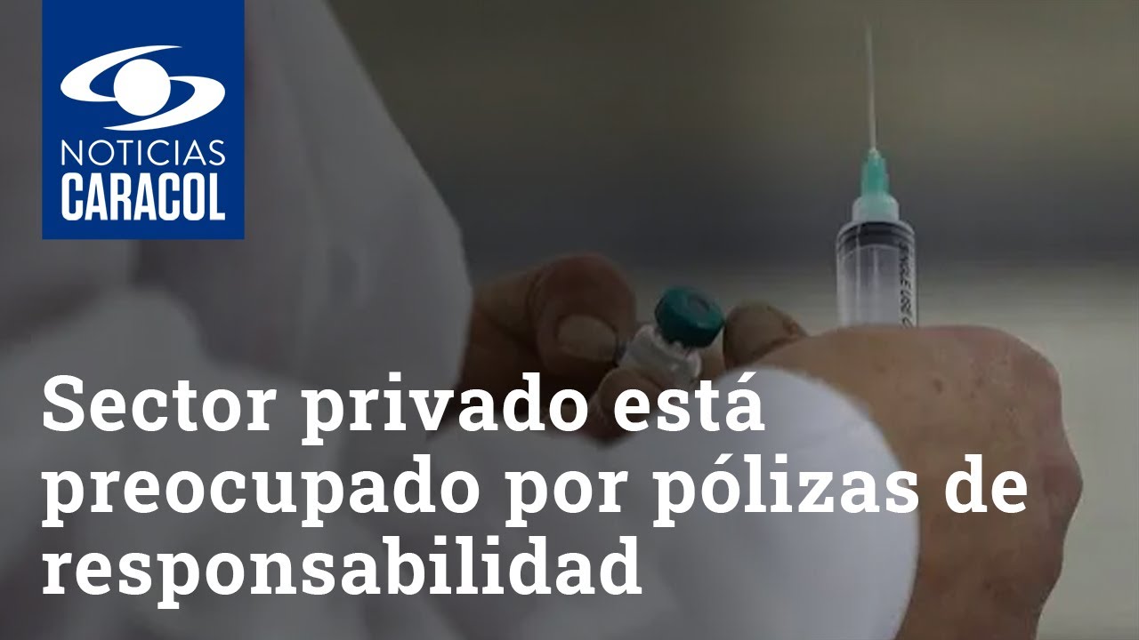 Sector Privado Est Preocupado Por P lizas De Responsabilidad Para 