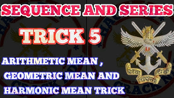 NDA MATHS TRICKS||CHAPTER WISE||SEQUENCE AND SERIES TRICKS|PART5|IITJEE,NDA,AIRFORCE,NAVY,SSR TRICKS