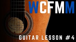 WCFMM Guitar Lesson #4