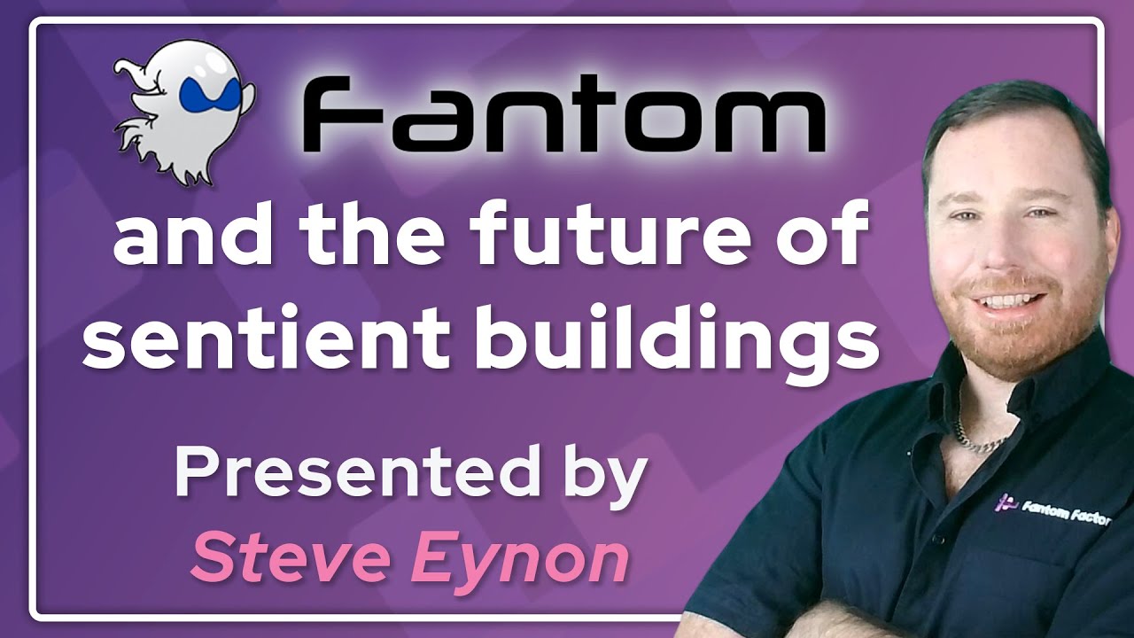 Fantom and the future of sentient buildings - a presentation by Steve ...