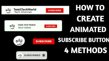 Create Animated Subscribe Button On Mobile 4 Different Methods Step By Step | Tamil Tech World